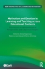 Image for Motivation and emotion in learning and teaching across educational contexts  : theoretical and methodological perspectives and empirical insights