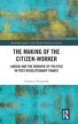Image for The Making of the Citizen-Worker