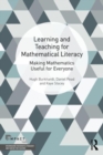 Image for Learning and teaching for mathematical literacy  : making mathematics useful for everyone