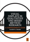 Image for Visual Displays in Qualitative and Mixed Method Research : A Comprehensive Guide