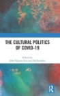 Image for The Cultural Politics of COVID-19