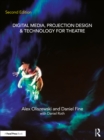 Image for Digital Media, Projection Design, and Technology for Theatre