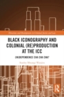 Image for Black Iconography and Colonial (re)production at the ICC : (In)dependence Cha Cha Cha?
