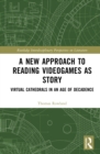 Image for A New Approach to Reading Videogames as Story