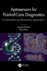 Image for Aptasensors for point-of-care diagnostics  : fundamentals and biomedical applications