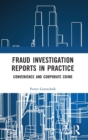 Image for Fraud Investigation Reports in Practice