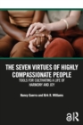 Image for The Seven Virtues of Highly Compassionate People : Tools for Cultivating a Life of Harmony and Joy