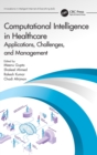 Image for Computational intelligence in healthcare  : applications, challenges and management
