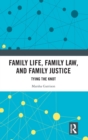 Image for Family life, family law, and family justice  : tying the knot