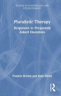 Image for Pluralistic therapy  : responses to frequently asked questions