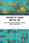 Image for Internet of Things and the Law : Legal Strategies for Consumer-Centric Smart Technologies