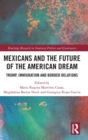 Image for Mexicans and the Future of the American Dream