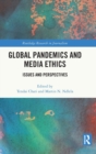 Image for Global pandemics and media ethics  : issues and perspectives