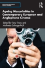 Image for Ageing masculinities in contemporary European and Anglophone cinema