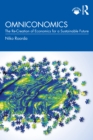 Image for Omniconomics : The Re-Creation of Economics for a Sustainable Future