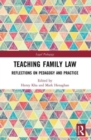 Image for Teaching family law  : reflections on pedagogy and practice