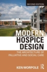 Image for Modern hospice design  : the architecture of palliative and social care