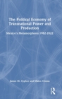 Image for The Political Economy of Transnational Power and Production