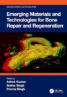 Image for Emerging Materials and Technologies for Bone Repair and Regeneration