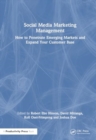 Image for Social Media Marketing Management : How to Penetrate Emerging Markets and Expand Your Customer Base
