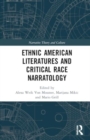 Image for Ethnic American Literatures and Critical Race Narratology