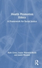 Image for Health promotion ethics  : a framework for social justice