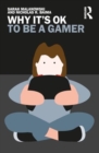 Image for Why it&#39;s OK to be a gamer