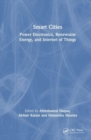 Image for Smart cities  : power electronics, renewable energy, and Internet of things