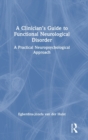 Image for A Clinician’s Guide to Functional Neurological Disorder