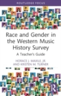Image for Race and gender in the Western music history survey  : a teacher&#39;s guide
