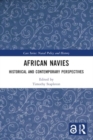 Image for African Navies : Historical and Contemporary Perspectives