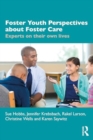 Image for Voices of Foster Youth : Experts on Their Own Lives