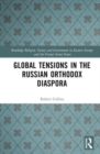 Image for Global Tensions in the Russian Orthodox Diaspora