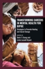Image for Transforming Careers in Mental Health for BIPOC : Strategies to Promote Healing and Social Change