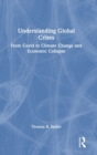 Image for Understanding global crises  : from COVID to climate change and economic collapse