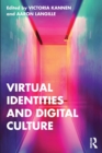 Image for Virtual Identities and Digital Culture
