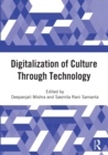 Image for Digitalization of culture through technology  : proceedings of the International Online Conference on Digitalization and Revitalization of Cultural Heritage Through Information Technology- ICDRCT-21,
