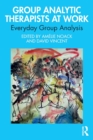 Image for Group Analytic Therapists at Work