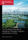 Image for The Routledge international handbook of morality, cognition, and emotion in China