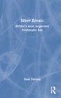 Image for Silver bream  : Britain&#39;s most neglected freshwater fish