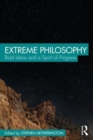 Image for Extreme philosophy  : bold ideas and a spirit of progress