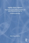 Image for Family policy matters  : how policymaking affects families and what professionals can do