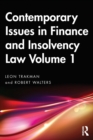 Image for Contemporary issues in finance and insolvency lawVolume 1