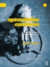 Image for Speculative coolness  : architecture, media, the real, and the virtual