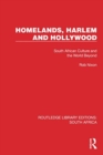 Image for Homelands, Harlem and Hollywood : South African Culture and the World Beyond