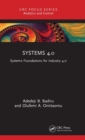 Image for Systems 4.0  : systems foundations for Industry 4.0