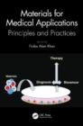 Image for Materials for medical applications  : principles and practices