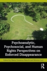 Image for Psychoanalytic, psychosocial and human rights perspectives on enforced disappearance