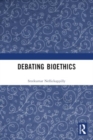 Image for Debating Bioethics