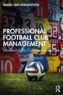 Image for Professional football club management  : leadership for commercial success